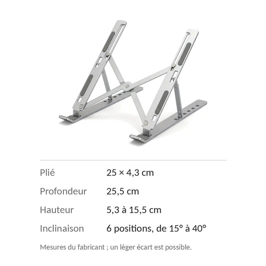 Dimensions du support : plié 25 × 4,3 cm, profondeur 25,5 cm, hauteur de 5,3 à 15,5 cm, 6 inclinaisons