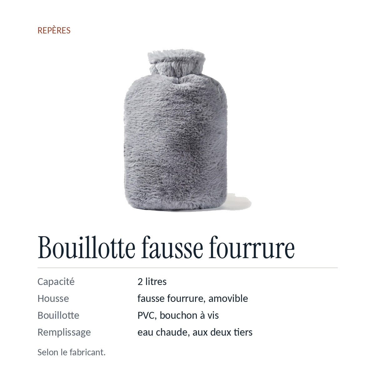 Repères : capacité 2 litres, housse en fausse fourrure amovible, bouillotte en PVC à bouchon vissant