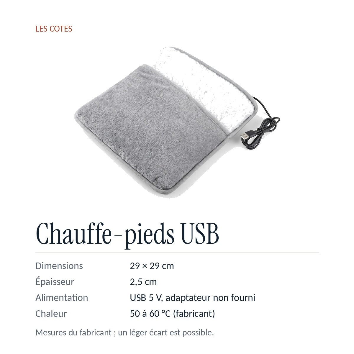 Les cotes : 29 × 29 cm, 2,5 cm d'épaisseur, alimentation USB 5 V