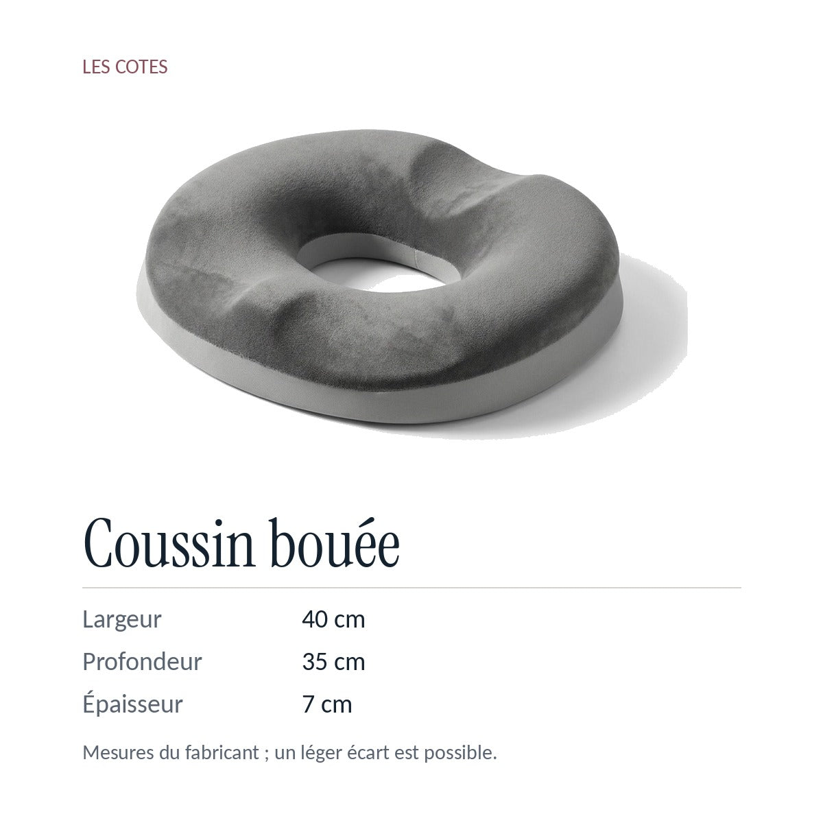 Les cotes du coussin bouée : 40 cm de large, 35 cm de profondeur, 7 cm d'épaisseur