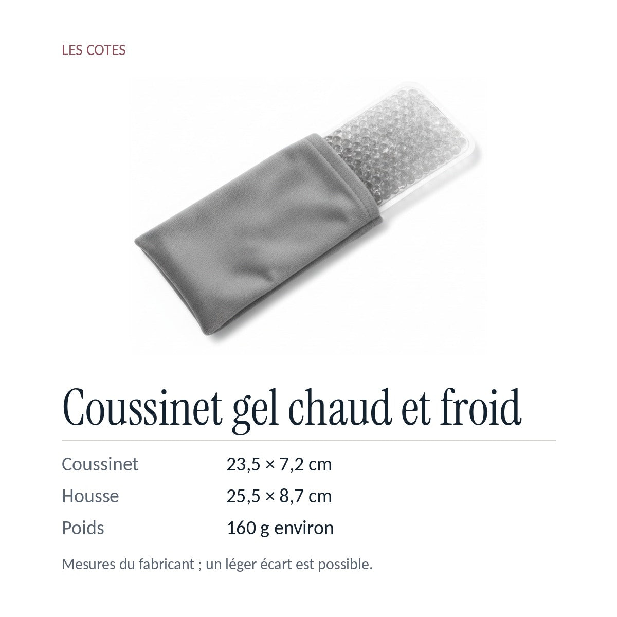 Les cotes : coussinet 23,5 × 7,2 cm, housse 25,5 × 8,7 cm