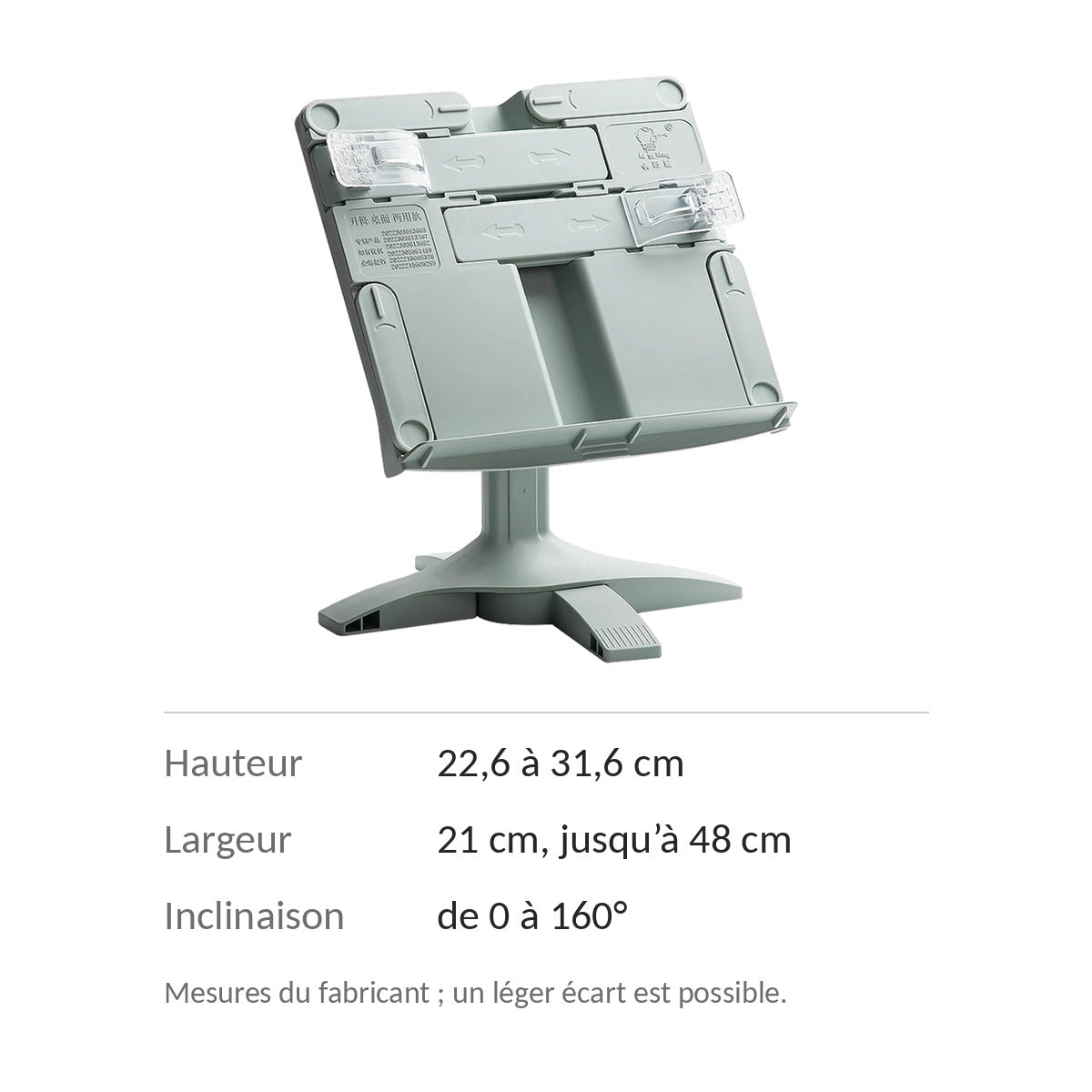 Dimensions du support de lecture : hauteur 22,6 à 31,6 cm, largeur 21 à 48 cm, inclinaison de 0 à 160°