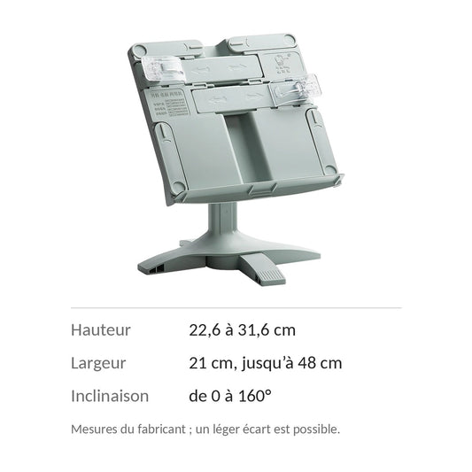 Dimensions du support de lecture : hauteur 22,6 à 31,6 cm, largeur 21 à 48 cm, inclinaison de 0 à 160°
