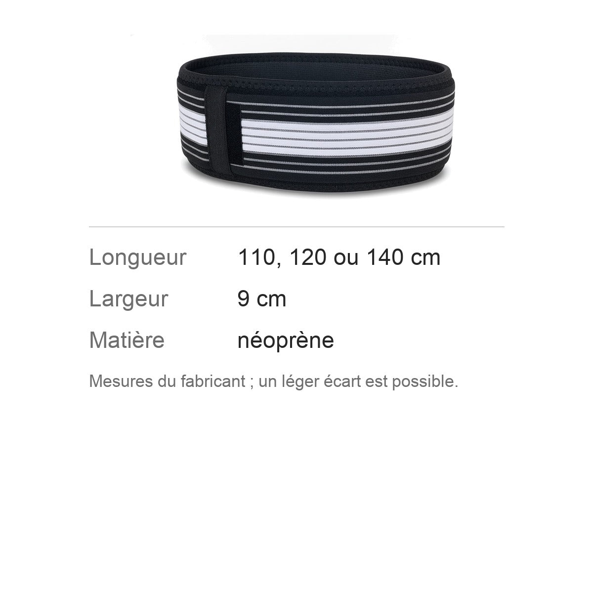 Cotes de la ceinture : 110, 120 ou 140 cm de long, 9 cm de large, en néoprène