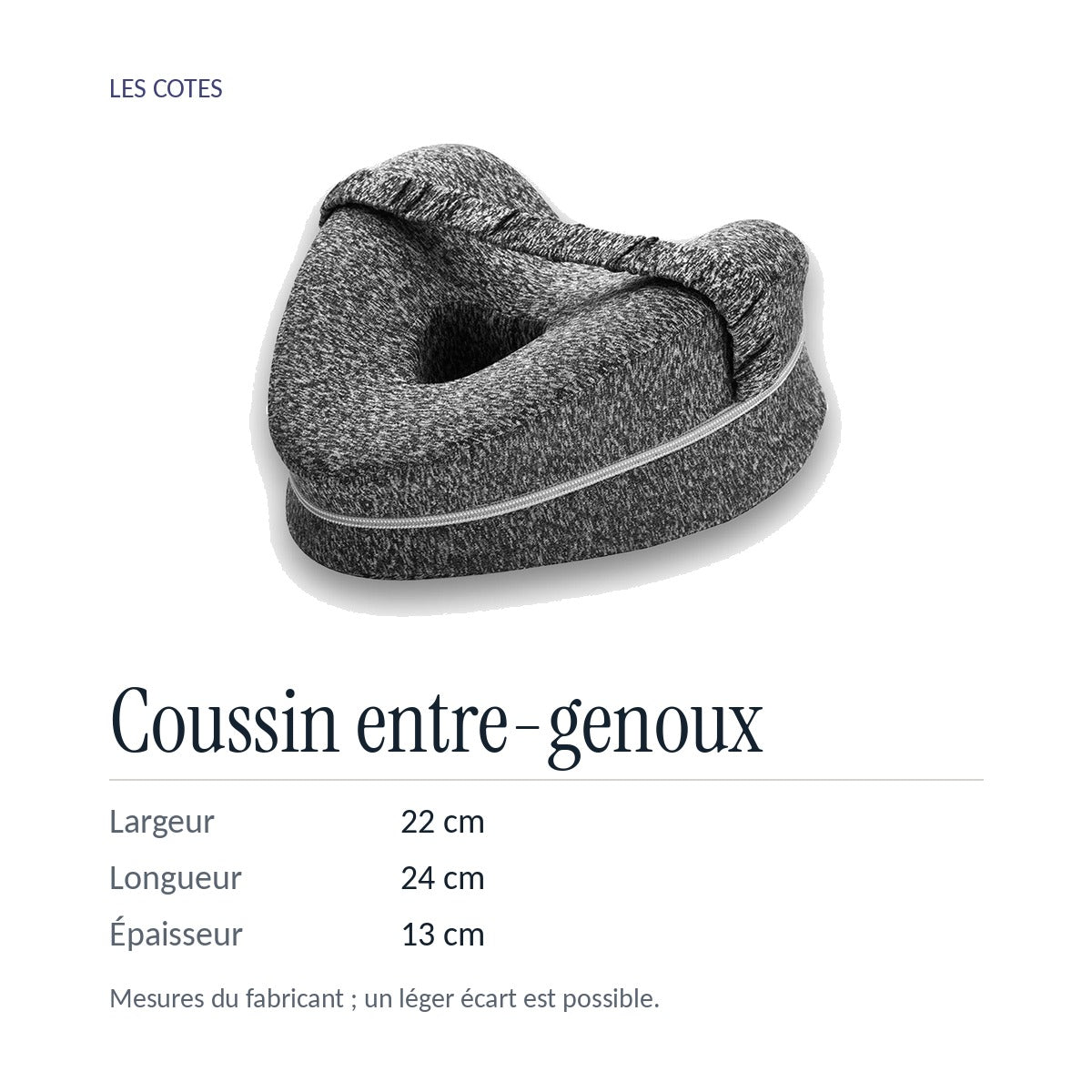 Coussin entre-genoux : 22 × 24 × 13 cm, mesures du fabricant