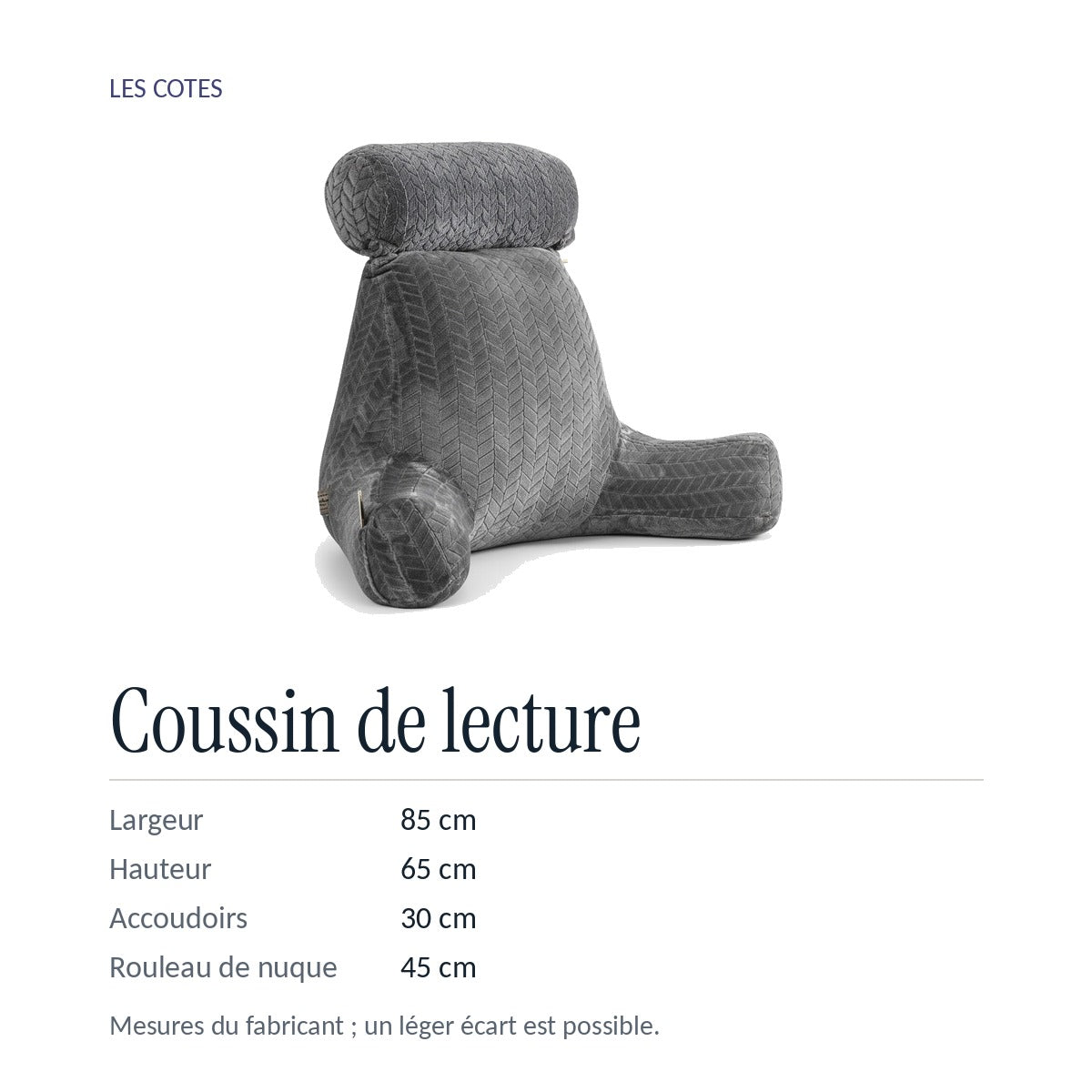 Coussin de lecture : 85 cm de large, 65 cm de haut, accoudoirs de 30 cm, rouleau de 45 cm, mesures du fabricant
