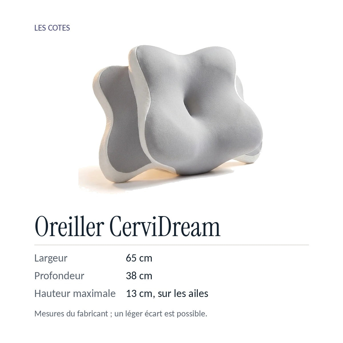 Oreiller CerviDream : 65 × 38 cm, 13 cm de hauteur maximale, mesures du fabricant