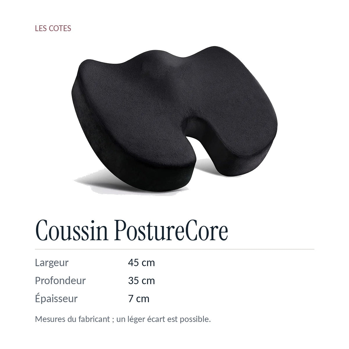 Coussin PostureCore : 45 × 35 × 7 cm, mesures du fabricant